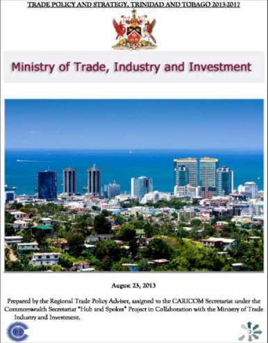 Final Trade Policy And Strategy For Trinidad And Tobago 2013 2017 TTCSI Final Trade Policy And Strategy For Trinidad And Tobago 2013 2017 TTCSI
